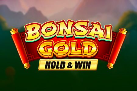 Bonsai Gold Hold & Win Bonsai Gold Hold & Win